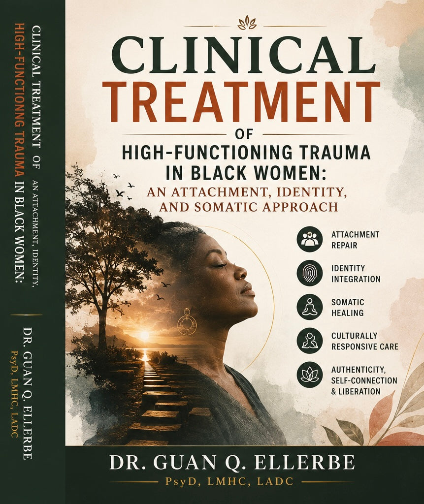 Clinical Treatment of High-Functioning Trauma training course with Dr. Guan Q. Ellerbe