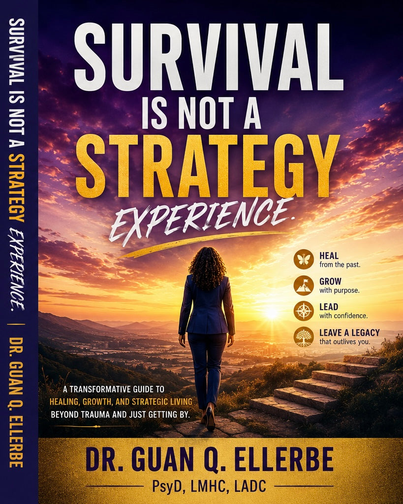Survival Is Not a Strategy self-paced course with Dr. Guan Q. Ellerbe